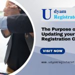 The Purpose of Updating your Udyam Registration Certificate